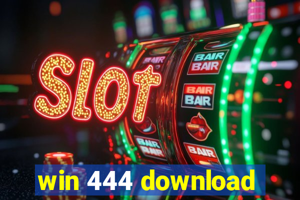 win 444 download